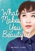 Book cover for "What makes you beautiful".