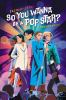 Book cover for "So you wanna be a pop star?"