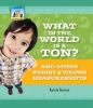 Book cover for "What in the world is a ton?"