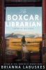 Book cover for "The boxcar librarian"