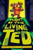 Book cover for "Night of the living Ted".