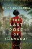 Book cover for "The last rose of Shanghai"