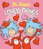 Book cover for "Dr. Seuss's lovey things".