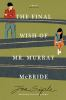 Book cover for "The final wish of Mr. Murray McBride".