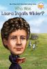 Book cover for "Who was Laura Ingalls Wilder?".