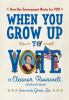 Book cover for "When you grow up to vote"