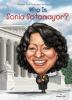 Book cover for "Who is Sonia Sotomayor?".