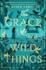 Book cover for "The grace of wild things"