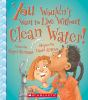 Book cover for "You wouldn't want to live without clean water!"