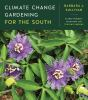 Book cover for "Climate change gardening for the South"