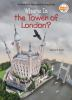 Book cover for "Where is the Tower of London?".