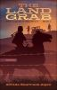 Book cover for "The land grab".