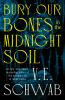 Book cover for "Bury our bones in the midnight soil"