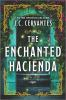 Book cover for "The enchanted hacienda"