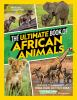 Book cover for "The ultimate book of African animals"