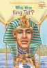 Book cover for "Who was King Tut?".