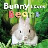 Book cover for "Bunny loves beans".