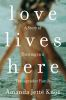 Book cover for "Love lives here"