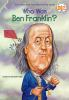 Book cover for "Who was Ben Franklin?".