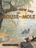 Book cover for "A brand-new day with Mouse and Mole".