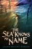 Book cover for "The sea knows my name"