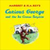 Book cover for "Curious George and the ice cream surprise".