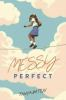 Book cover for "Messy perfect"