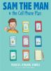 Book cover for "Sam the Man & the cell phone plan".