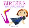 Book cover for "Birdie's big-girl shoes".