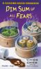 Book cover for "Dim sum of all fears".