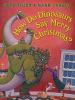 Book cover for "How do dinosaurs say merry Christmas?".
