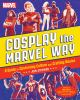 Book cover for "Cosplay the Marvel way"