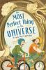 Book cover for "The most perfect thing in the universe"