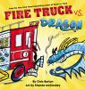 Book cover for "Fire truck vs. dragon"