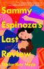 Book cover for "Sammy Espinoza's last review"