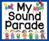 Book cover for "My sound parade"