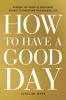 Book cover for "How to have a good day"