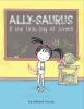 Book cover for "Ally-Saurus & the first day of school".