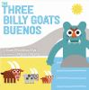 Book cover for "The three billy goats buenos"