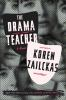 Book cover for "The drama teacher"