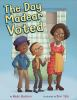 Book cover for "The day Madear voted"