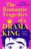 Book cover for "The romantic tragedies of a drama king"