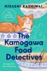 Book cover for "The Kamogawa food detectives"