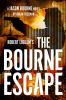 Book cover for "Robert Ludlum's the Bourne Escape".