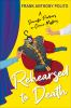 Book cover for "Rehearsed to death"