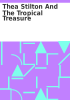 Book cover for "Thea Stilton and the tropical treasure".