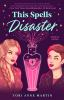 Book cover for "This spells disaster"