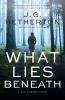 Book cover for "What lies beneath"