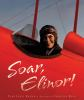 Book cover for "Soar, Elinor!"