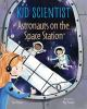 Book cover for "Astronauts on the Space Station".
